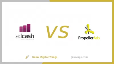 Adcash vs propelerads.