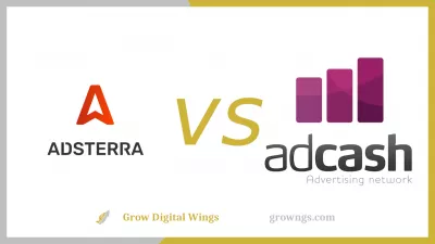 AdSterra Vs AdCash: Comparing AdSterra And AdCash