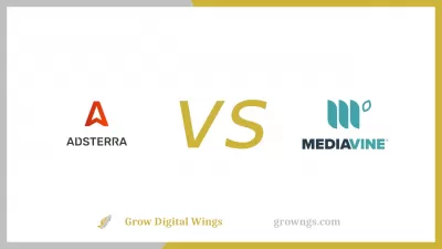 AdSterra vs MediaVine : AdSterra vs MediaVine
