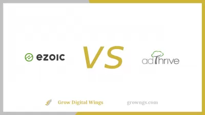Ezoic Vs AdThrive: Comparing Two Advertising Giants : Ezoic Vs AdThrive: Comparing Two Advertising Giants