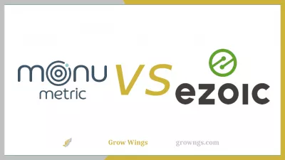 Monumetric vs Ezoic - reklam platformu karşılaştırması