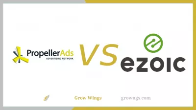 Propellerads vs Ezoic - comparer deux plates-formes publicitaires : Propellerads vs Ezoic - comparer deux plates-formes publicitaires