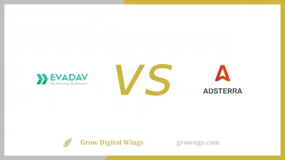 Evadav vs AdSterra - ¿Qué mejor se adapta a su sitio web para la monetización?