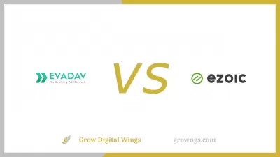 Evadav vs Ezoic - ដែលជាបណ្តាញល្អបំផុតសម្រាប់អ្នកបោះពុម្ពផ្សាយ?