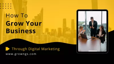 How To Grow Your Business Through Digital Marketing?