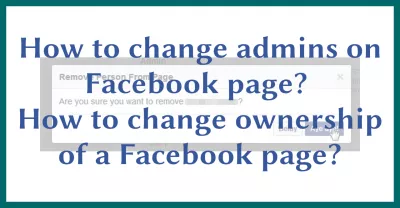 Como Alterar O Proprietário Da Página Do Facebook? : Como mudar os administradores na página do Facebook: como mudar a propriedade de uma página do Facebook?