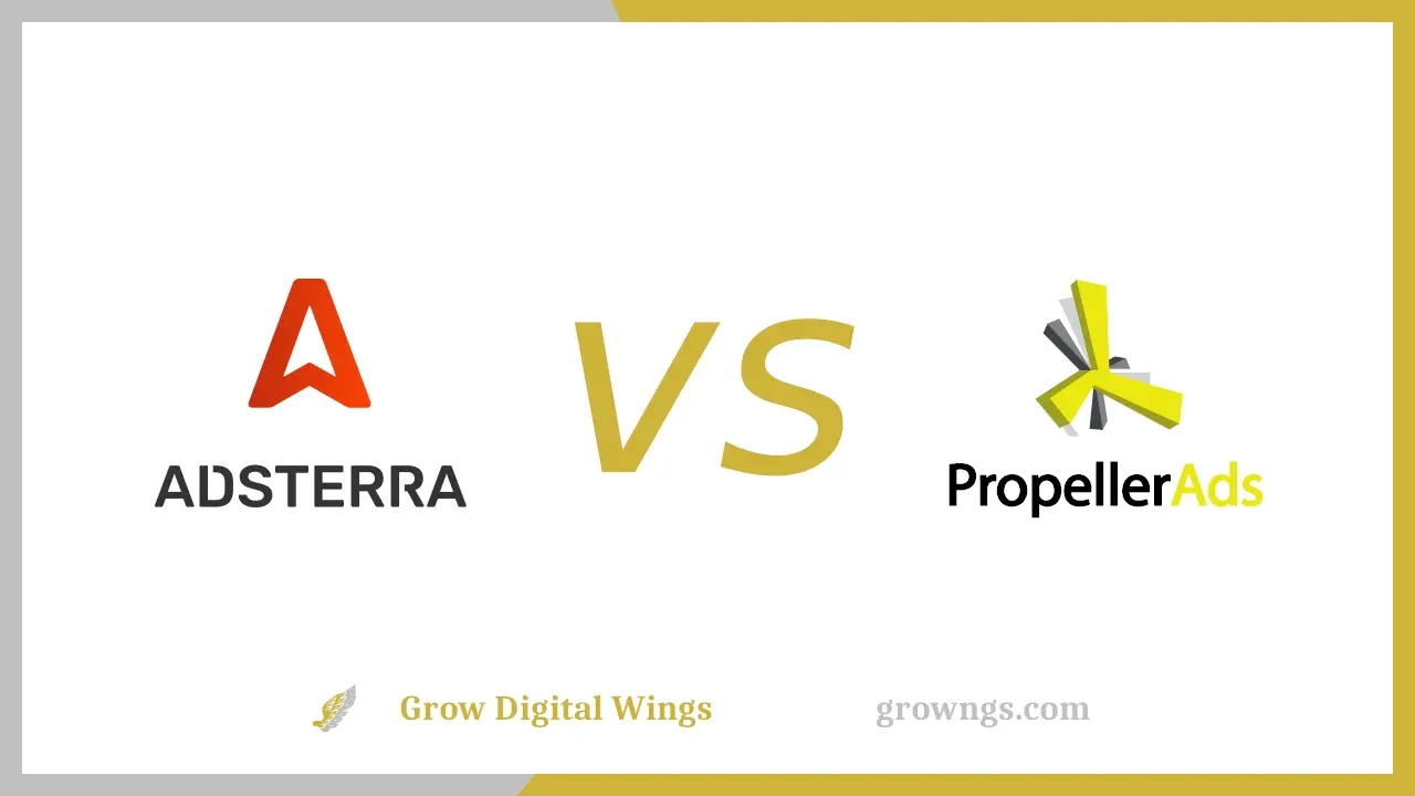AdSterra or PropellerAds?