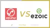 Adpushup vs Ezoic - Comparaison des deux plates-formes